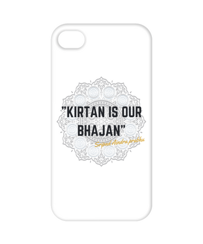 Kirtan is our Bhajan Phone Case