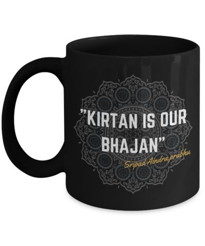 Kirtan is our Bhajan Black Mug