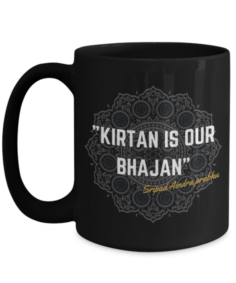 Kirtan is our Bhajan Black Mug