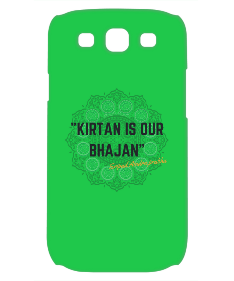 Kirtan is our Bhajan Phone Case